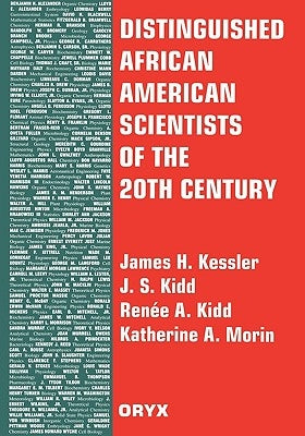 Distinguished African American Scientists of the 20th Century by Morin, Katherine A.