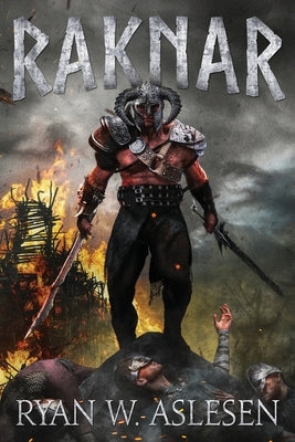 Raknar: The Northman by Aslesen, Ryan W.