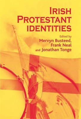 Irish Protestant Identities by Busteed, Mervyn