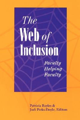 The Web of Inclusion: Faculty Helping Faculty: . by Parks-Doyle, Jodi