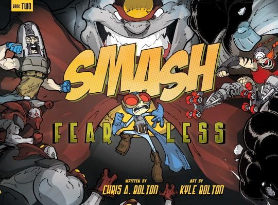 Smash 2: Fearless by Bolton, Chris A.