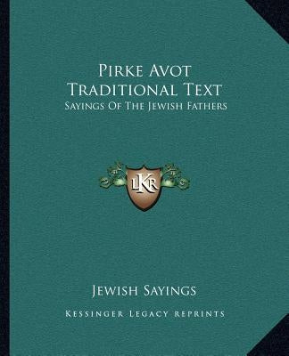 Pirke Avot Traditional Text: Sayings Of The Jewish Fathers by Jewish Sayings