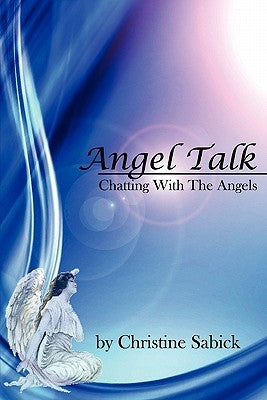 Angel Talk: Chatting With The Angels by Hopkins, Gary
