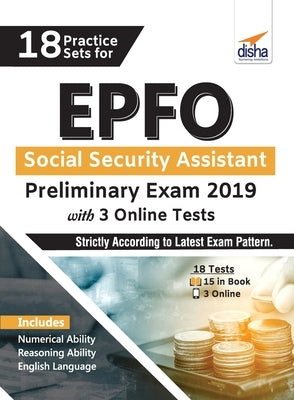 18 Practice Sets for EPFO Social Security Assistant Preliminary Exam 2019 with 3 Online Tests by Disha Experts