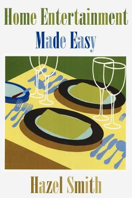 Home Entertainment - Made Easy by Smith, Hazel