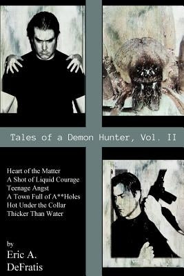 Tales of a Demon Hunter Vol. 2 by Defratis, Eric a.