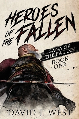 Heroes of the Fallen by West, David J.