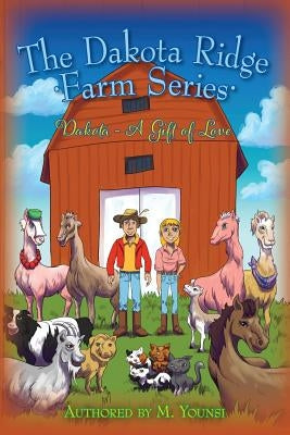 The Dakota Ridge Farm Series: Dakota - A Gift of Love by Ringler, Robyn