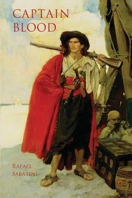 Captain Blood: with two explanatory maps of the Caribbean region (Aziloth Books) by Sabatini, Rafael
