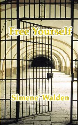 Free Yourself by Walden, Simene' N.
