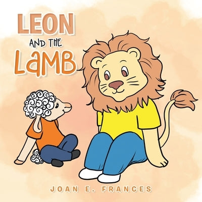 Leon and the Lamb by Frances, Joan E.