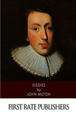 Elegies by Milton, John