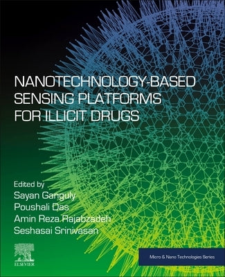 Nanotechnology-Based Sensing Platforms for Illicit Drugs by Ganguly, Sayan