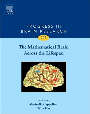 The Mathematical Brain Across the Lifespan: Volume 227 by Cappelletti, Marinella