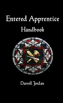 Entered Apprentice Handbook by Jordan, Darrell