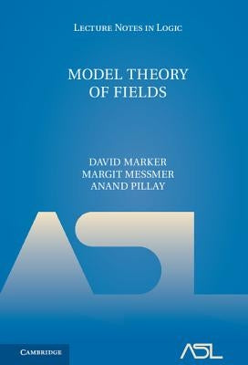 Model Theory of Fields by Marker, David
