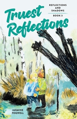 Truest Reflections by Fogwell, Jasmine