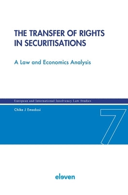 The Transfer of Rights in Securitisations by Emedosi, Chike