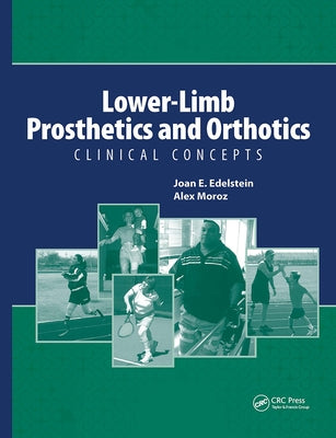 Lower-Limb Prosthetics and Orthotics: Clinical Concepts by Edelstein, Joan