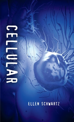 Cellular by Schwartz, Ellen