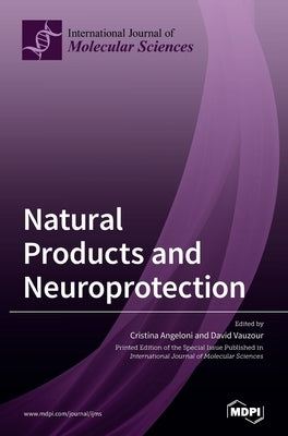 Natural Products and Neuroprotection by Angeloni, Cristina