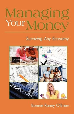 Managing Your Money: Surviving Any Economy by O'Brien, Bonnie Raney