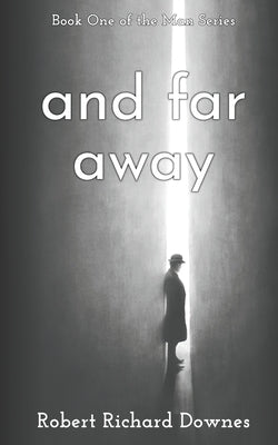 And Far Away by Downes, Robert Richard