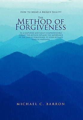 The Method of Forgiveness by Barron, Michael