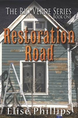 Restoration Road by Phillips, Elise