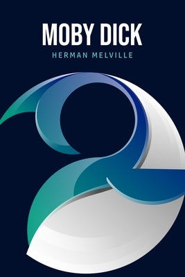 Moby Dick or, The Whale by Melville, Herman