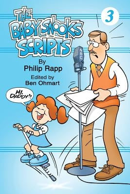 The Baby Snook Scripts Volume 3 by Rapp, Philip