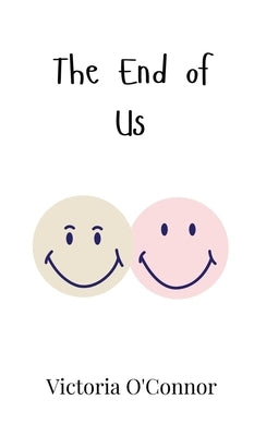 The End of Us by O'Connor, Victoria