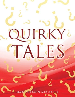 Quirky Tales by McCarthy, Margaretann