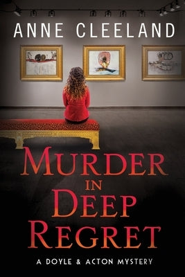 Murder in Deep Regret: Doyle & Acton #11 by Cleeland, Anne
