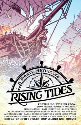 Rising Tides: A Pirate Anthology by Colby, Scott