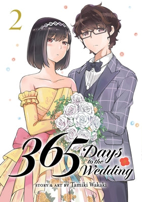 365 Days to the Wedding Vol. 2 by Wakaki, Tamiki