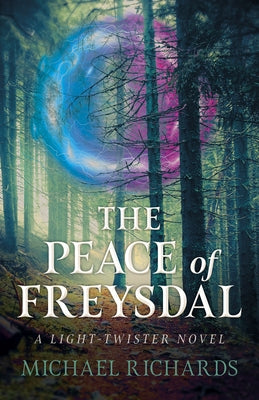 The Peace of Freysdal: A Light-Twister Novel by Richards, Michael