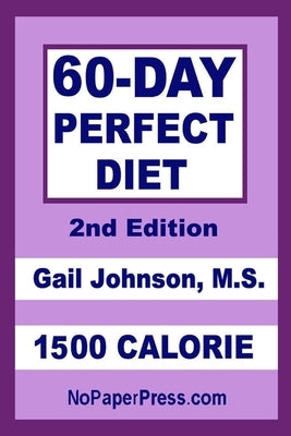 60-Day Perfect Diet - 1500 Calorie by Johnson, Gail