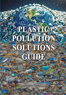 Plastic Pollution Solutions Guide by Robinson