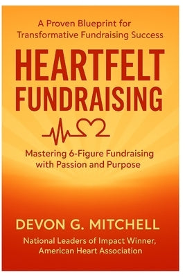 Heartfelt Fundraising by Mitchell, Devon