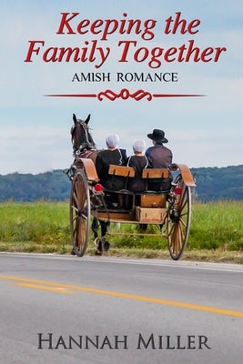 Keeping the Family Together by Miller, Hannah