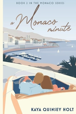 A Monaco Minute by Quinsey Holt, Kaya