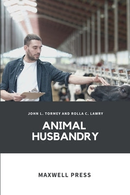 Animal Husbandry by Tormey, John L.