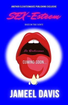 SEX-Esteem by Davis, Jameel