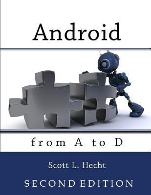 Android from A to D by Hecht, Scott L.
