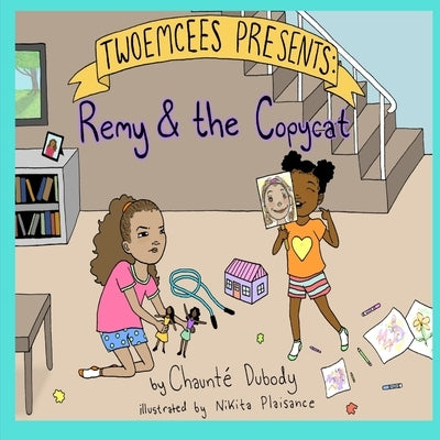 TwoEmcees Presents Remy & the Copycat by Dubody, Chaunté