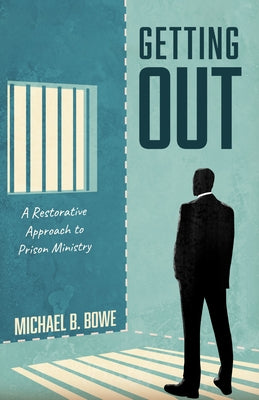 Getting Out by Bowe, Michael B.
