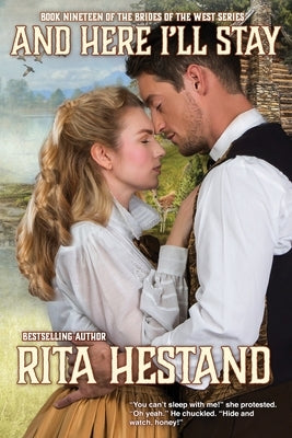 And Here I'll Stay by Hestand, Rita