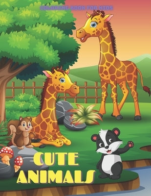 CUTE ANIMALS - Coloring Book For Kids: Sea Animals, Farm Animals, Jungle Animals, Woodland Animals and Circus Animals by Bain, Jenny