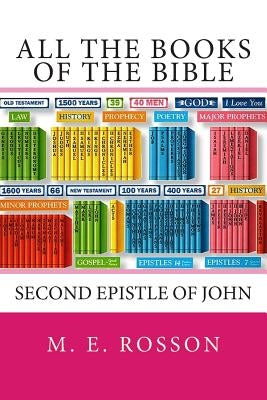 All the Books of the Bible: Second Epistle of John by Rosson, M. E.